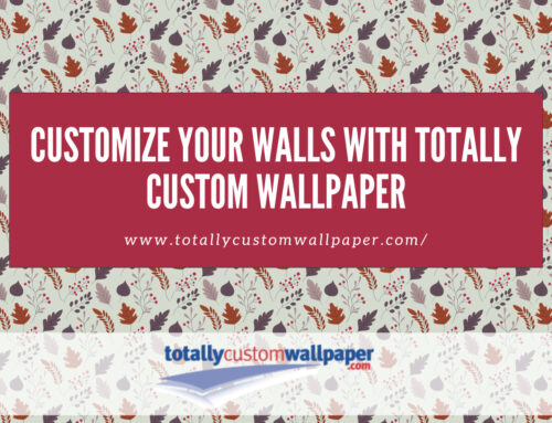 Customize Your Walls with Totally Custom Wallpaper