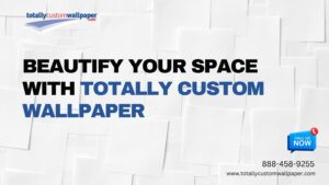 beautify your space with totally custom wallpaper