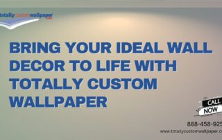 Bring Your Ideal Wall Decor to Life with Totally Custom Wallpaper 1