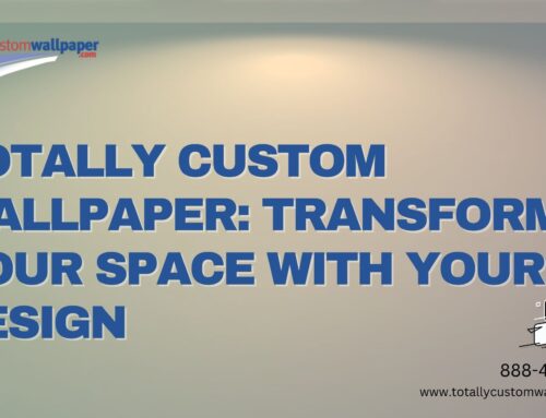 Totally Custom Wallpaper: Transform Your Space with Your Design